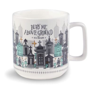 Bury Me Above Ground Coffee Mug