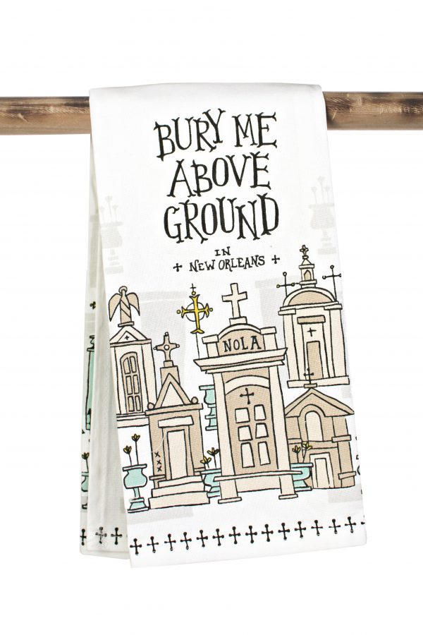 Kitchen Towel - Bury Me Above Ground