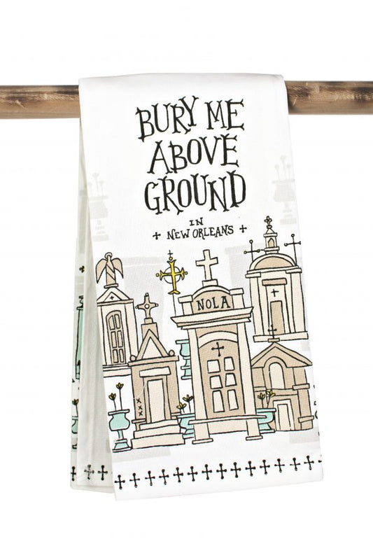 Kitchen Towel - Bury Me Above Ground