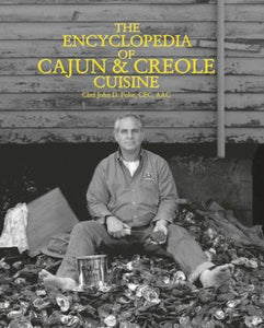 The Encyclopedia of Cajun & Creole Cuisine